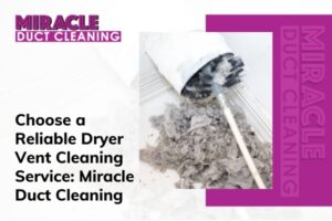 Top reasons to choose dryer vent cleaning services