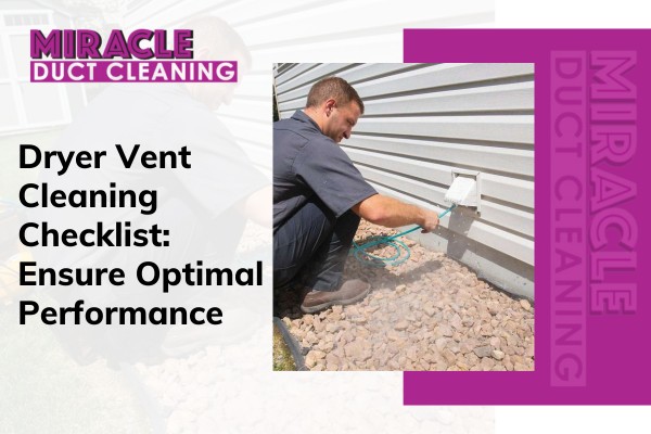 Dryer vent cleaning checklist with safety tips