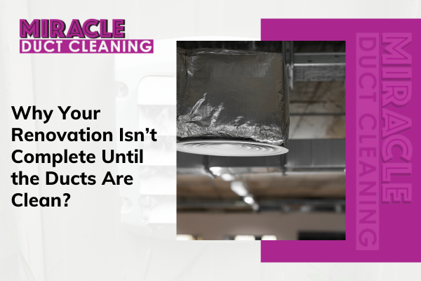 air duct cleaning brampton removing renovation dust